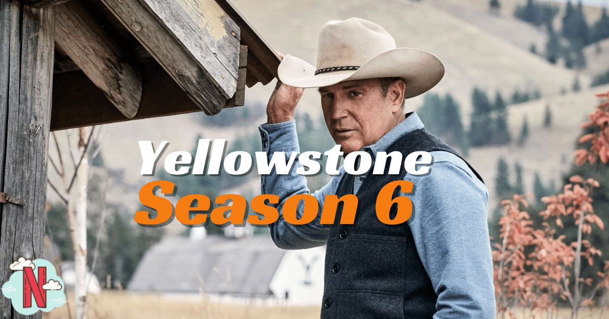 Yellowstone Season 6